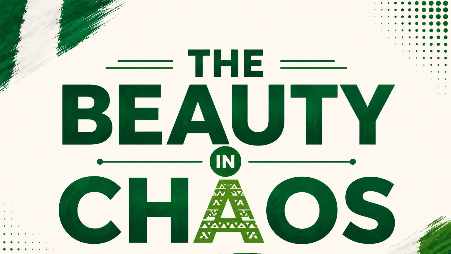 La beauté dans le chaos